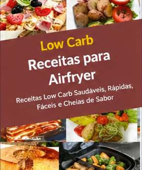 Receitas Low Carb para Airfryer